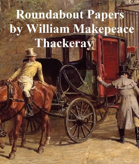 Roundabout Papers Thackeray William Makepeace