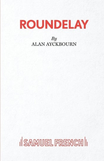 Roundelay Ayckbourn Alan