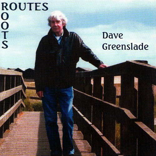 Routes - Roots Dave Greenslade