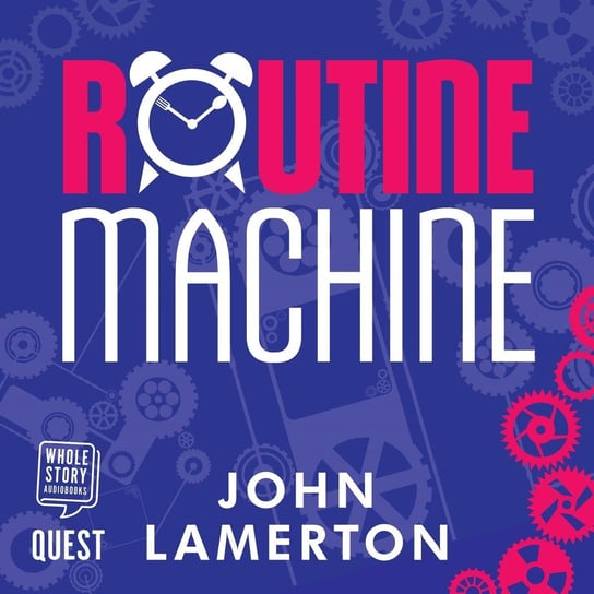 Routine Machine - audiobook John Lamerton