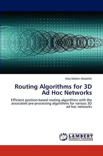 Routing Algorithms for 3D Ad Hoc Networks Abdallah Alaa Eddien