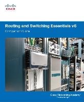 Routing and Switching Essentials v6 Companion Guide Cisco Networking Academy