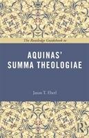 Routledge Guidebook to Aquinas' Summa Theologiae Eberl Jason T.