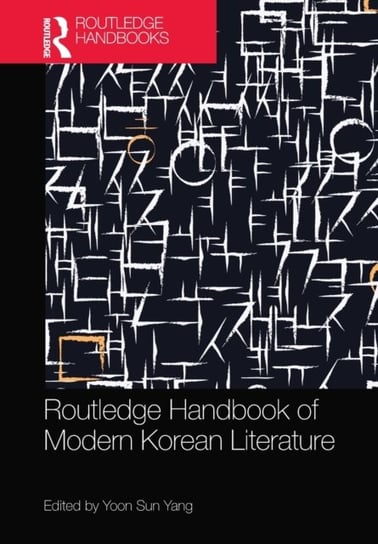 Routledge Handbook of Modern Korean Literature Yoon Sun Yang
