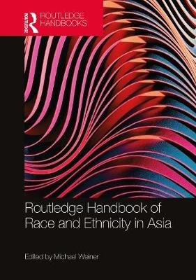 Routledge Handbook of Race and Ethnicity in Asia Opracowanie zbiorowe