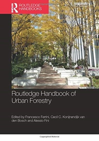 Routledge Handbook of Urban Forestry Taylor & Francis Ltd.