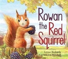Rowan the Red Squirrel Rickards Lynne