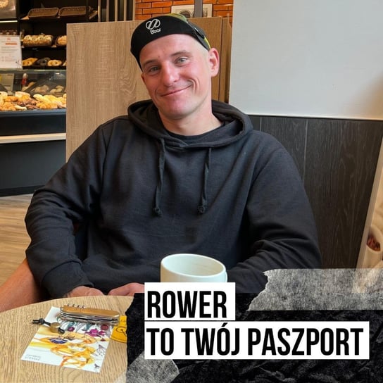 Rower to Twój paszport - Łukasz Majewski (nomadawdrodze) [S04E02] - Podkast Rowerowy - podcast Peszko Piotr, Originals Earborne