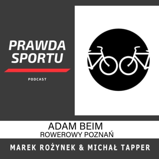 Rowerem po Poznaniu - PRAWDA SPORTU - podcast Michał Tapper - Harry