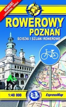 Rowerowy Poznań 1:40 000 Opracowanie zbiorowe