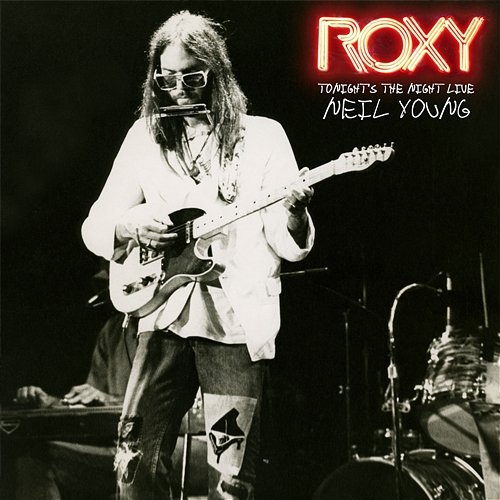 ROXY: Tonight's the Night Live Neil Young