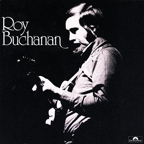 Roy Buchanan Roy Buchanan