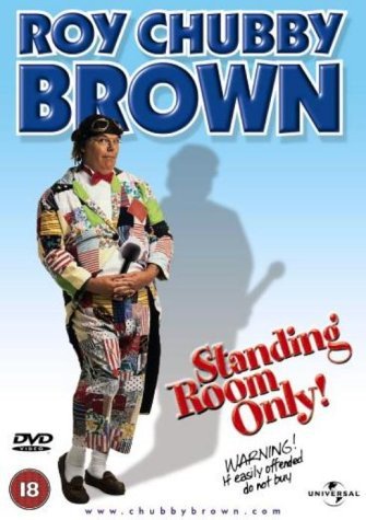 Roy Chubby Brown - Standing Room Only Various Directors