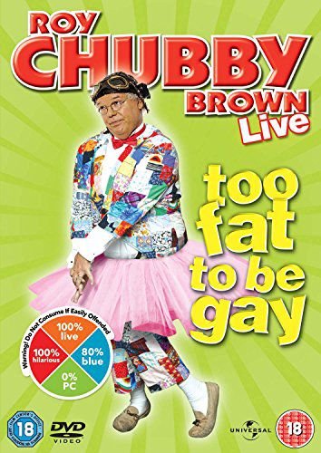 Roy Chubby Brown - Too Fat To Be Gay Various Directors