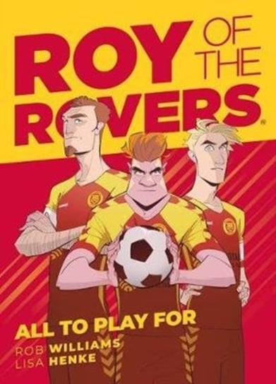 Roy of the Rovers: All To Play For Williams Rob