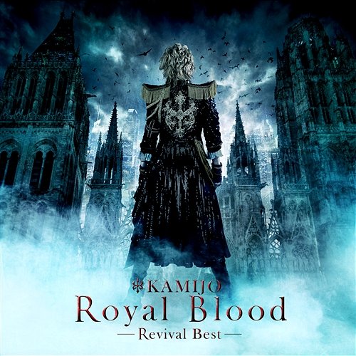 Royal Blood -Revival Best- Kamijo