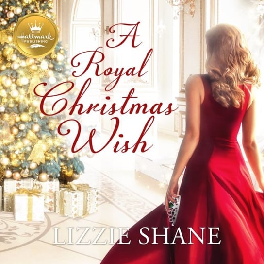 Royal Christmas Wish Shane Lizzie, Arielle DeLisle