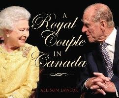 Royal Couple in Canada Lawlor Allison