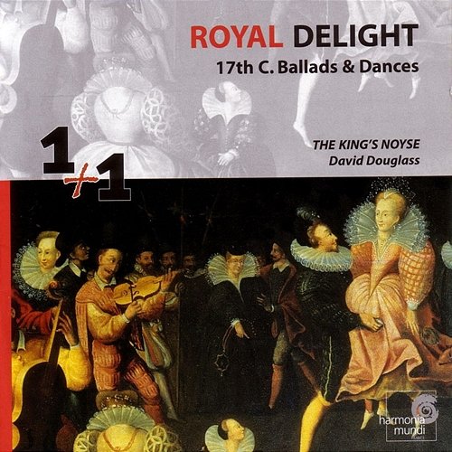 Royal Delight: 17th Century Ballads & Dances Paul O'Dette, The King's Noyse, David Douglass