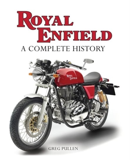 Royal Enfield: A Complete History Greg Pullen