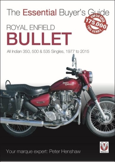 Royal Enfield Bullet. 350, 500 & 535 Singles, 1977-2015 Peter Henshaw