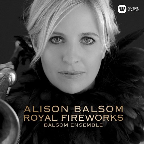 Royal Fireworks Alison Balsom feat. Balsom Ensemble