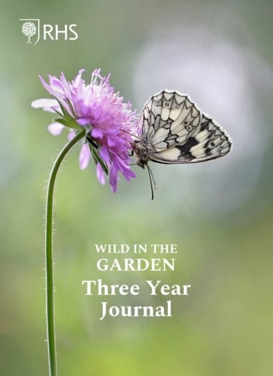 Royal Horticultural Society Wild in the Garden Three Year Journal Opracowanie zbiorowe