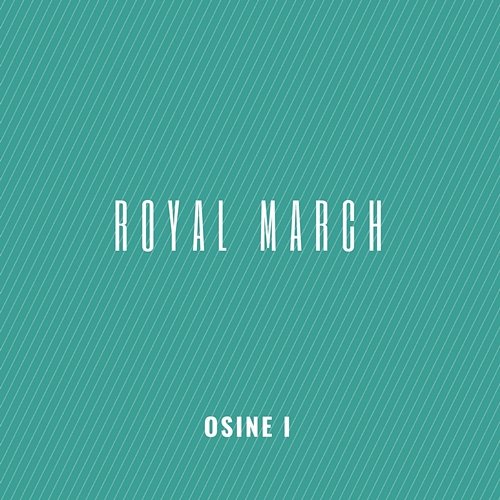 Royal March Osine I