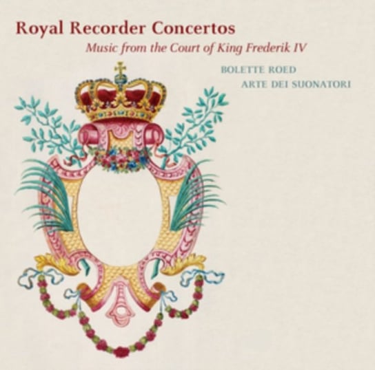 Royal Recorder Concertos Roed Bolette, Arte Dei Suonatori