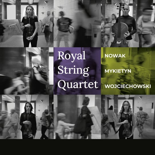Royal String Quartet: Nowak, Mykietyn, Wojciechowski Royal String Quartet