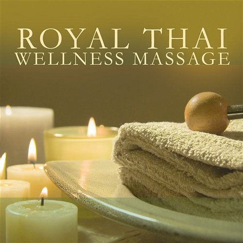 Royal Thai Wellness Massage Various Artists