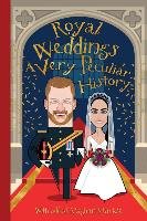 Royal Weddings, A Very Peculiar History Macdonald Fiona