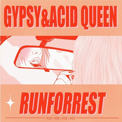 Róż Gypsy and the Acid Queen, Runforrest