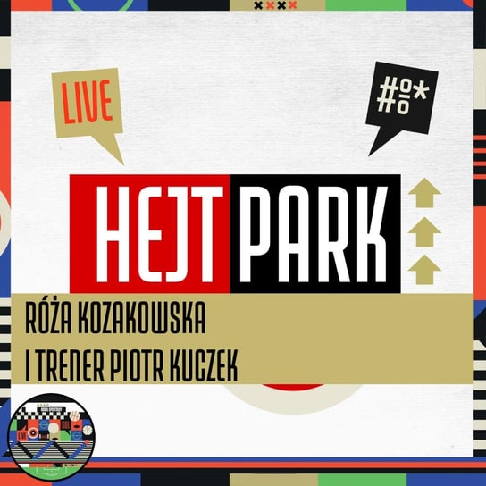 Róża Kozakowska, Trener Piotr Kuczek, Michał Pol (06.05.2022) - Hejt Park #324 Piotr Kuczek, Róża Kozakowska, Pol Michał