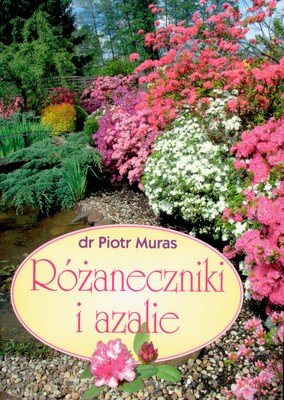 Różaneczniki i azalie Muras Piotr