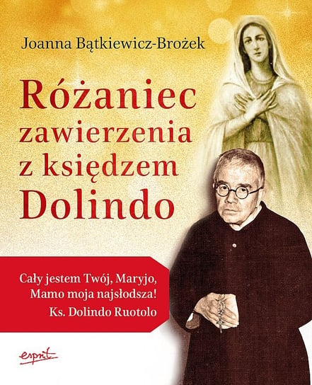 Różaniec zawierzenia z księdzem Dolindo Bątkiewicz-Brożek Joanna