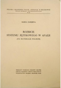 Rozbicie systemu językowego w Afazji Zarębina Maria