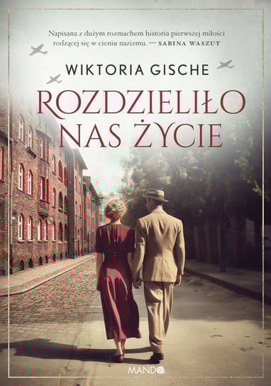 Rozdzieliło nas życie Gische Wiktoria
