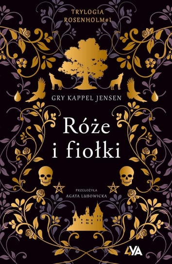 Róże i fiołki. Trylogia Rosenholm. Tom 1 - ebook epub Gry Kappel Jensen