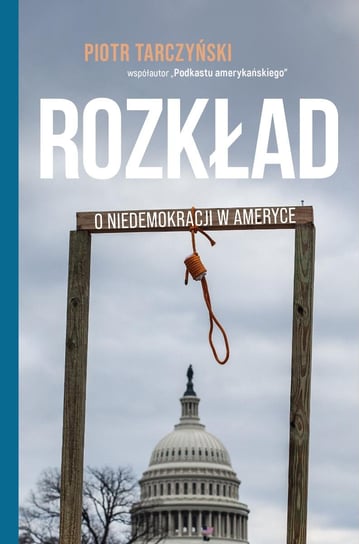 Rozkład. O niedemokracji w Ameryce - ebook mobi Tarczyński Piotr