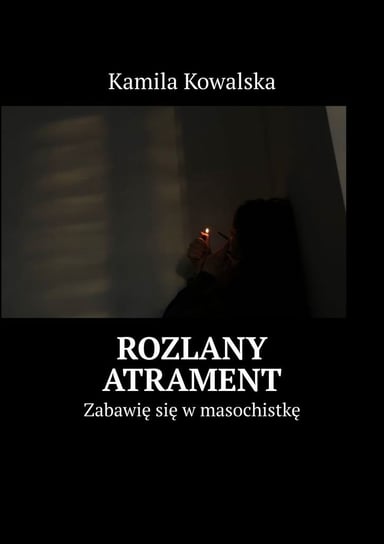 Rozlany atrament Kowalska Kamila