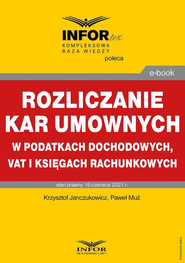 Rozliczanie kar umownych w podatkach dochodowych, VAT i księgach rachunkowych - ebook PDF Muż Paweł, Janczukowicz Krzysztof