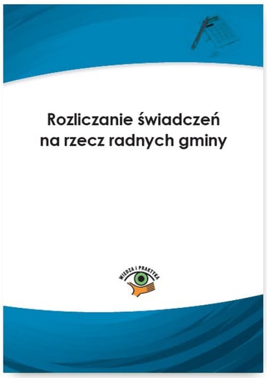 Rozliczanie świadczeń na rzecz radnych gminy Liżewski Sławomir