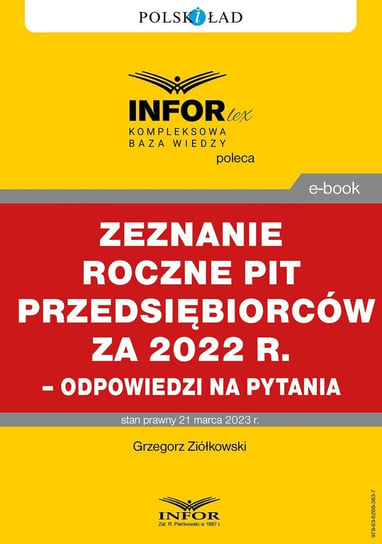 Rozliczenie roczne PIT przedsiębiorców za 2022 r. – odpowiedzi na pytania Ziółkowski Grzegorz