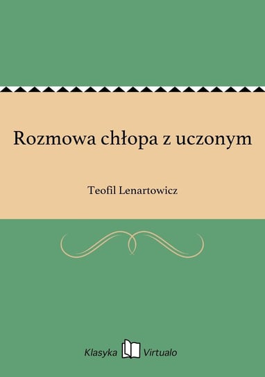 Rozmowa chłopa z uczonym Lenartowicz Teofil