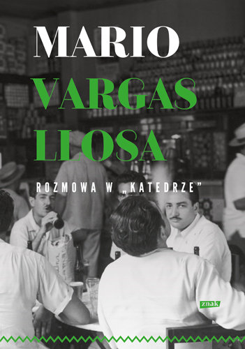 Rozmowa w "Katedrze" Vargas Llosa Mario