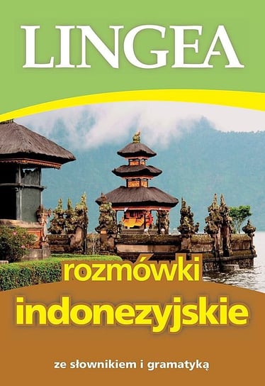 Rozmówki indonezyjskie ze słownikiem i gramatyką Opracowanie zbiorowe