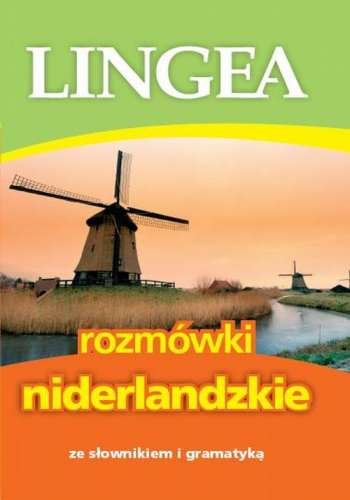 Rozmówki niderlandzkie ze słownikiem i gramatyką Opracowanie zbiorowe