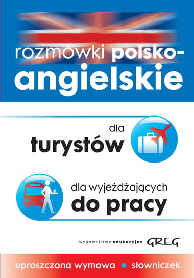 Rozmówki polsko-angielskie dla turystów, dla wyjeżdżających do pracy Brożyna Małgorzata