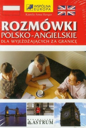 Rozmówki polsko-angielskie dla wyjeżdżających za granicę Henger Kamila Anna